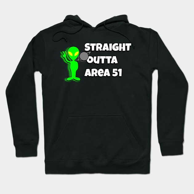 Straight outta area 51 Hoodie by coolmerchstuff